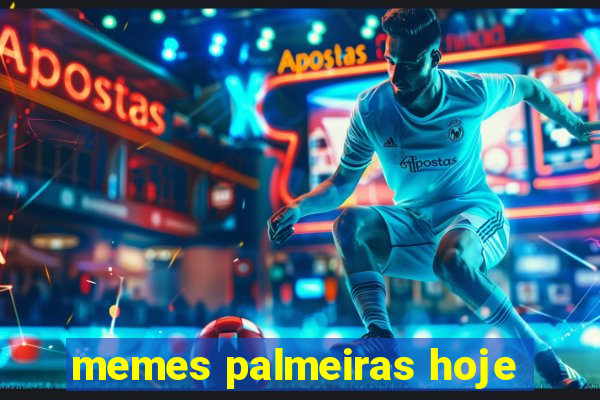 memes palmeiras hoje